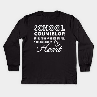 School Counselor - You should see my heart Kids Long Sleeve T-Shirt